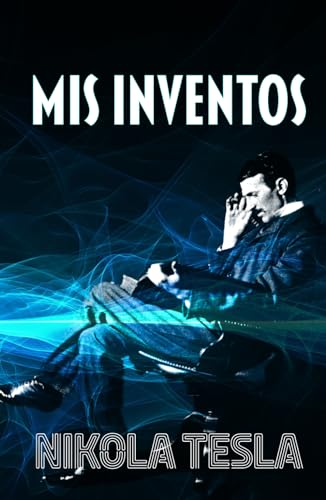 Portada del libro Mis inventos: Autobiografía de Nikola Tesla